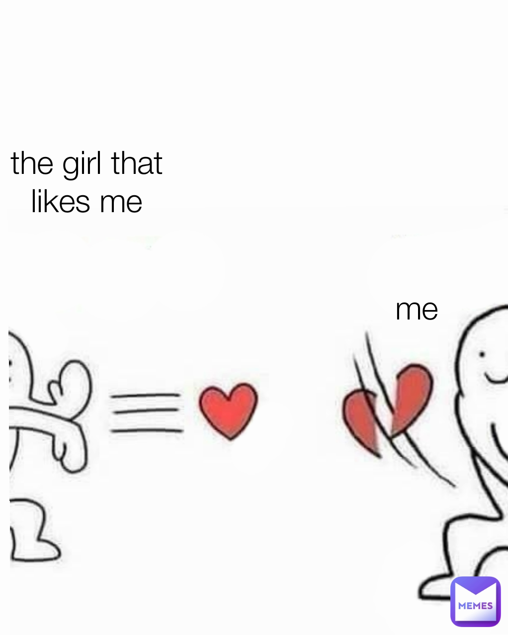 me the girl that likes me
