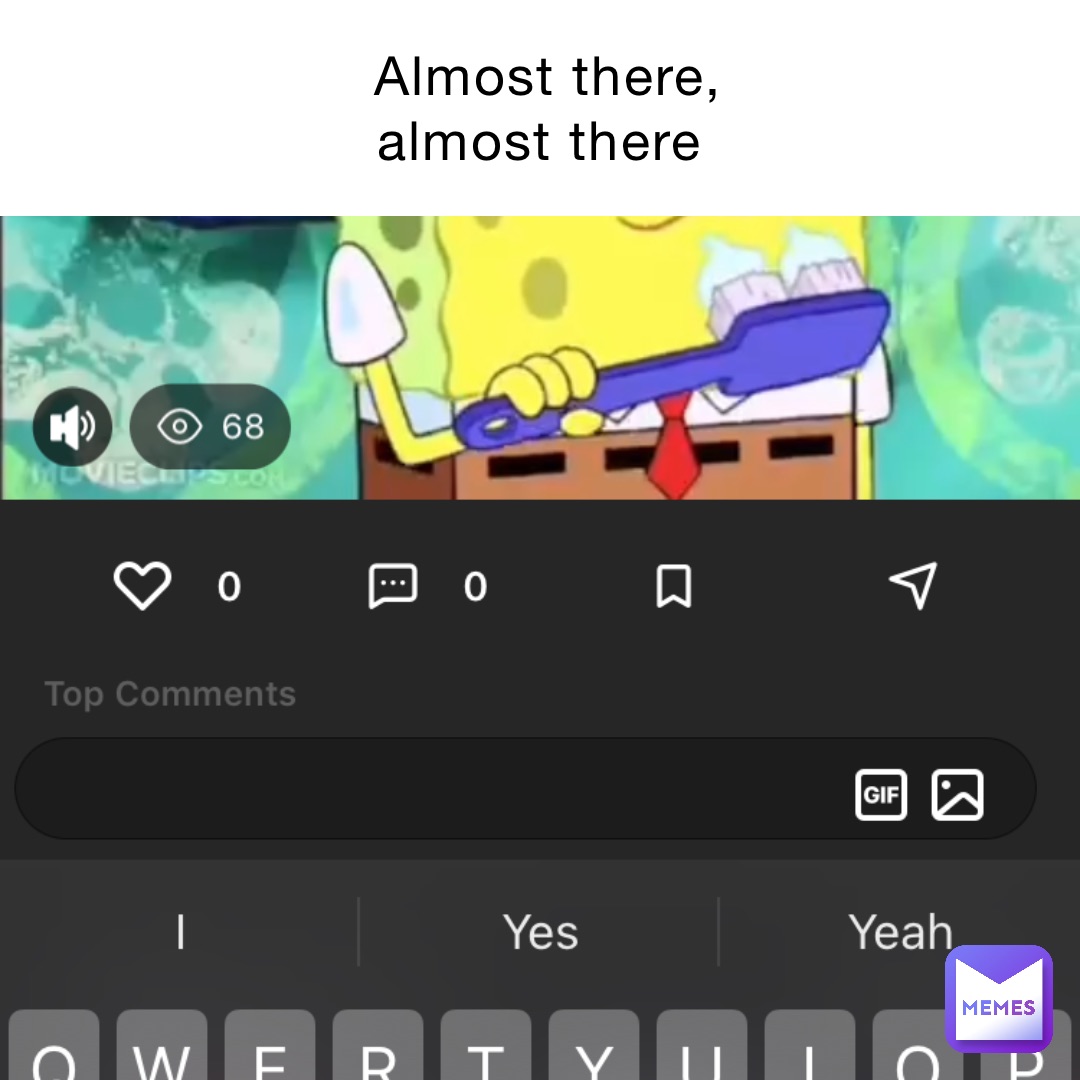 Almost there, almost there Text Here