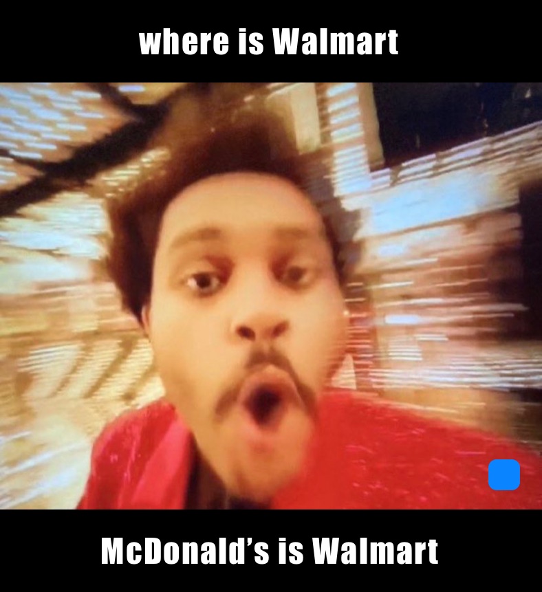 where is Walmart￼￼ McDonald’s is Walmart￼