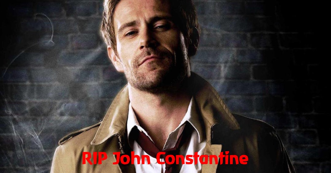 RIP John Constantine RIP John Constantine