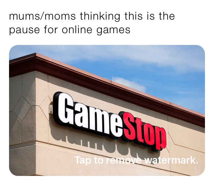 mums/moms thinking this is the pause for online games 