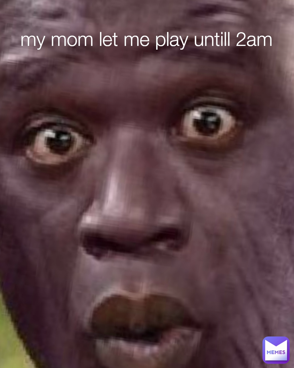 my mom let me play untill 2am