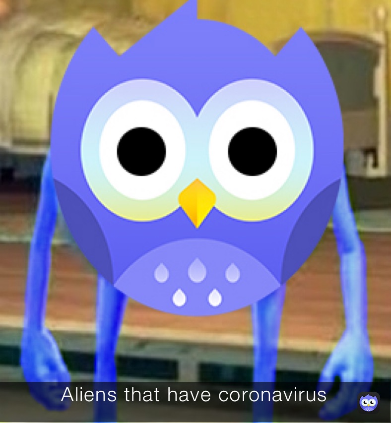 Aliens that have coronavirus￼