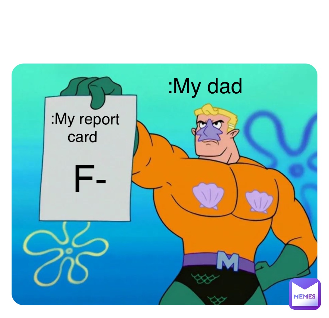 Double tap to edit :My dad :My report card F-