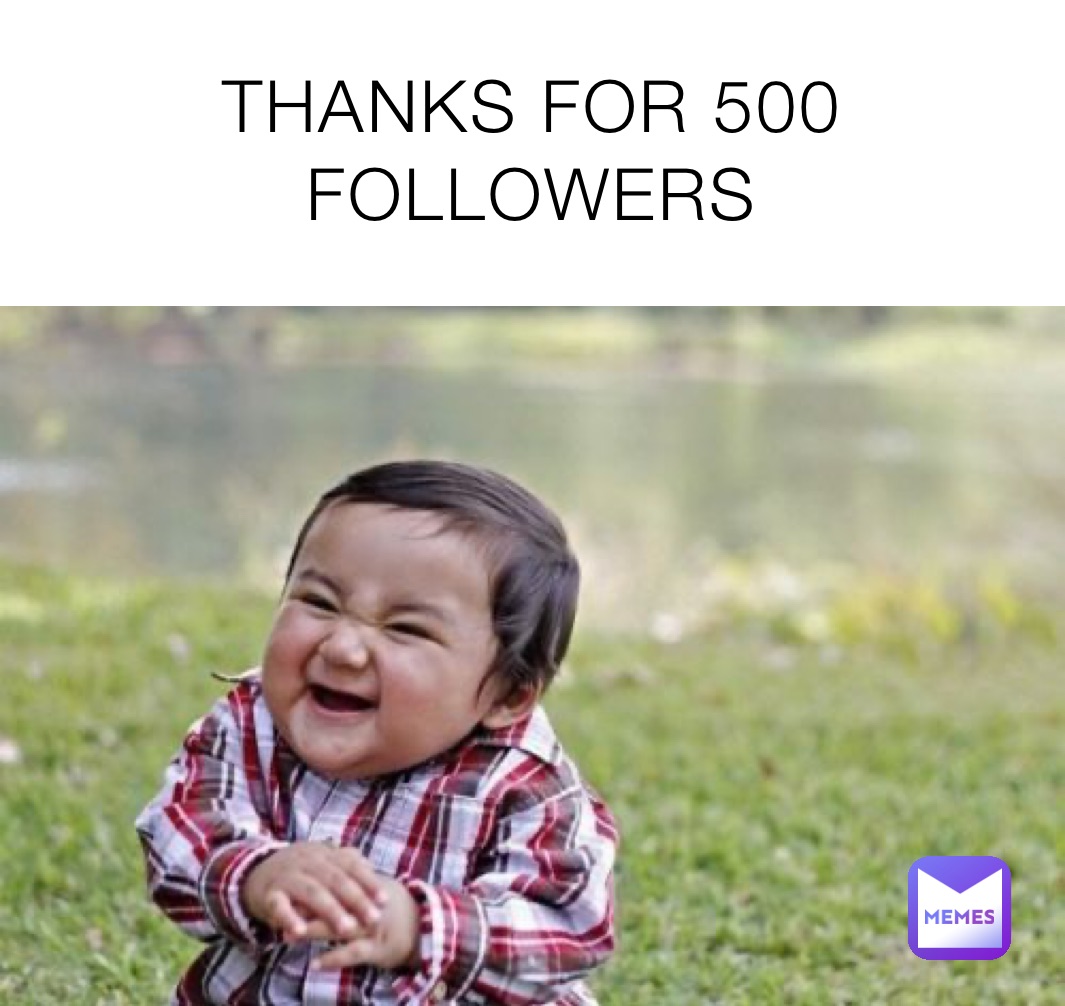 THANKS FOR 500 FOLLOWERS