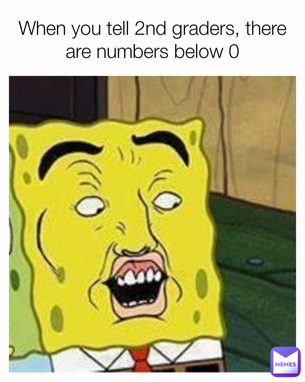 When you tell 2nd graders, there are numbers below 0