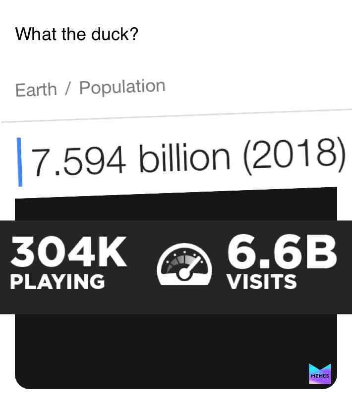 I wonder how many people live in 2020 now huh . Oh no the Adopt me visits will get bigger probably β #roblox #memes β #confused β #adoptme β #isthisreallife
