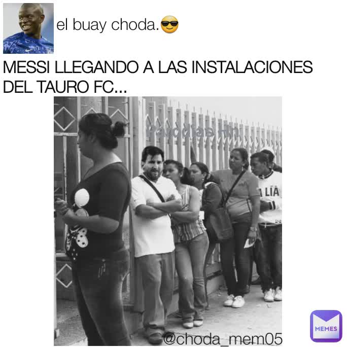 el buay choda.😎 MESSI LLEGANDO A LAS INSTALACIONES DEL TAURO FC... @choda_mem05