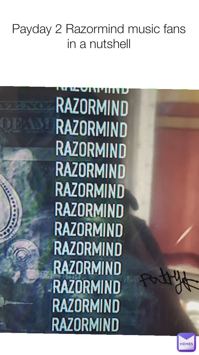 Payday 2 Razormind music fans in a nutshell