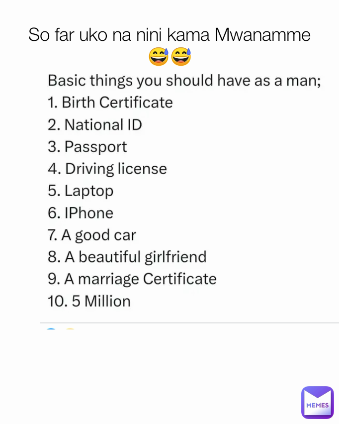 So far uko na nini kama Mwanamme 😅😅