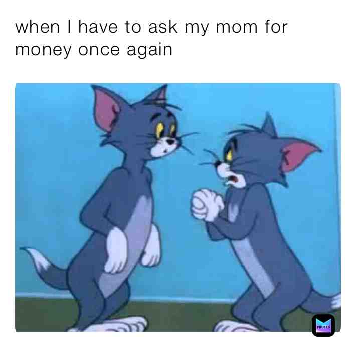 instagram: justlenra #meme #memes #memes😂 #memesdaily #funnymemes #follow #like #ask #money