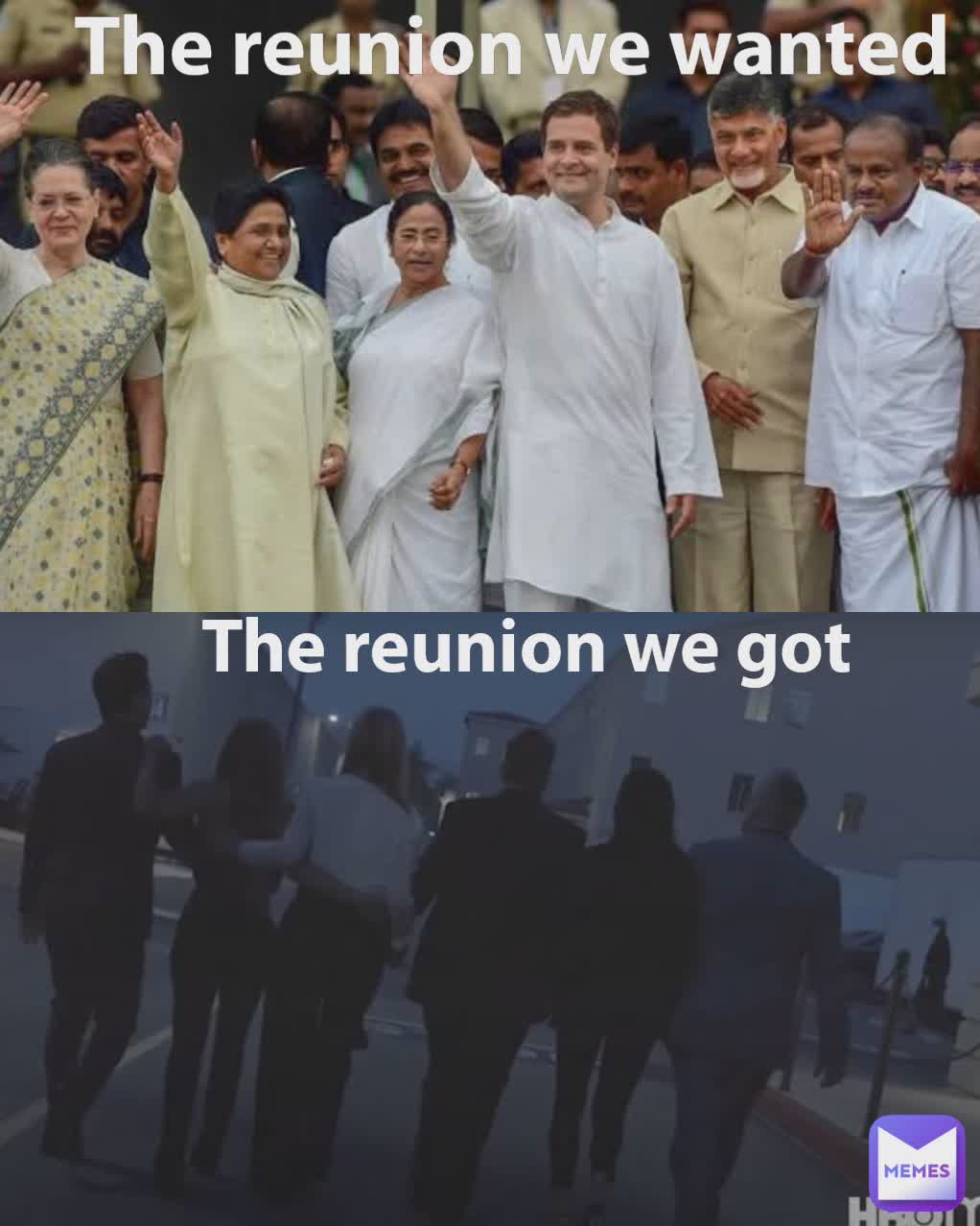The Reunion We Wanted The Reunion We Got Skumarsumanth3 Memes