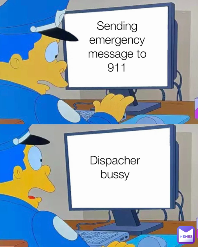 Dispacher bussy Type Text Sending emergency message to 911