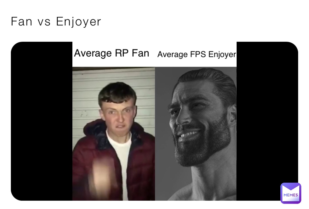 Fan vs Enjoyer Average RP Fan Average FPS Enjoyer