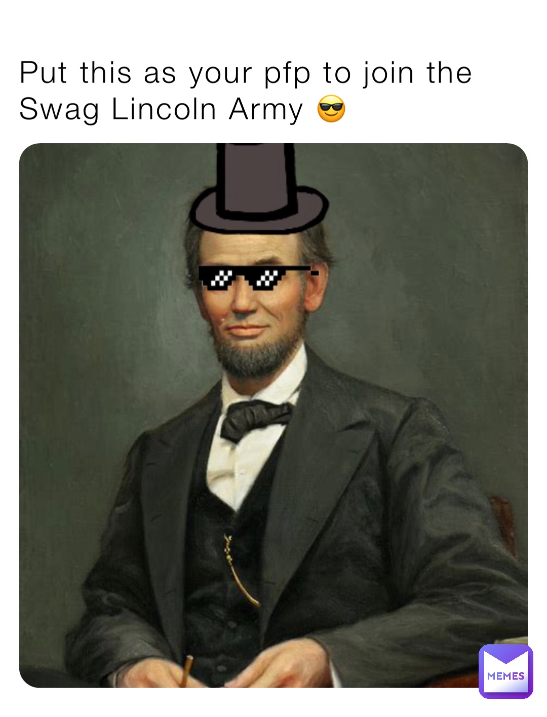 Put this as your pfp to join the Swag Lincoln Army 😎