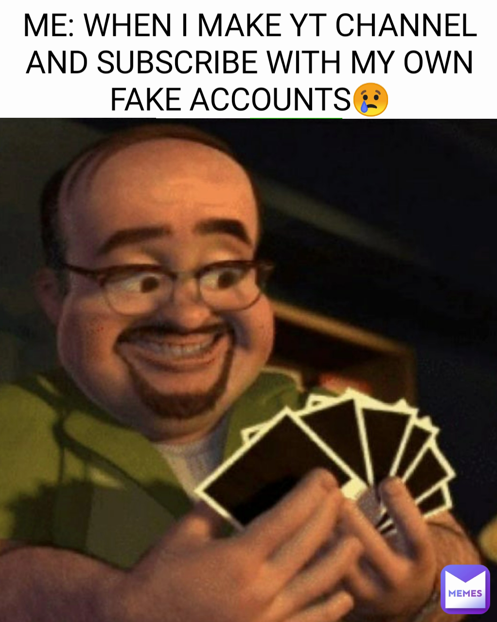 ME: WHEN I MAKE YT CHANNEL AND SUBSCRIBE WITH MY OWN FAKE ACCOUNTS😢
