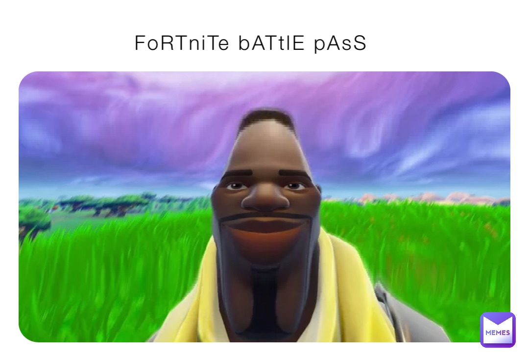 Fortnite Battle Pass Unknown4life Memes 1201