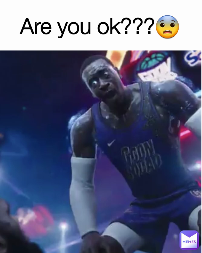 Are you ok???😨