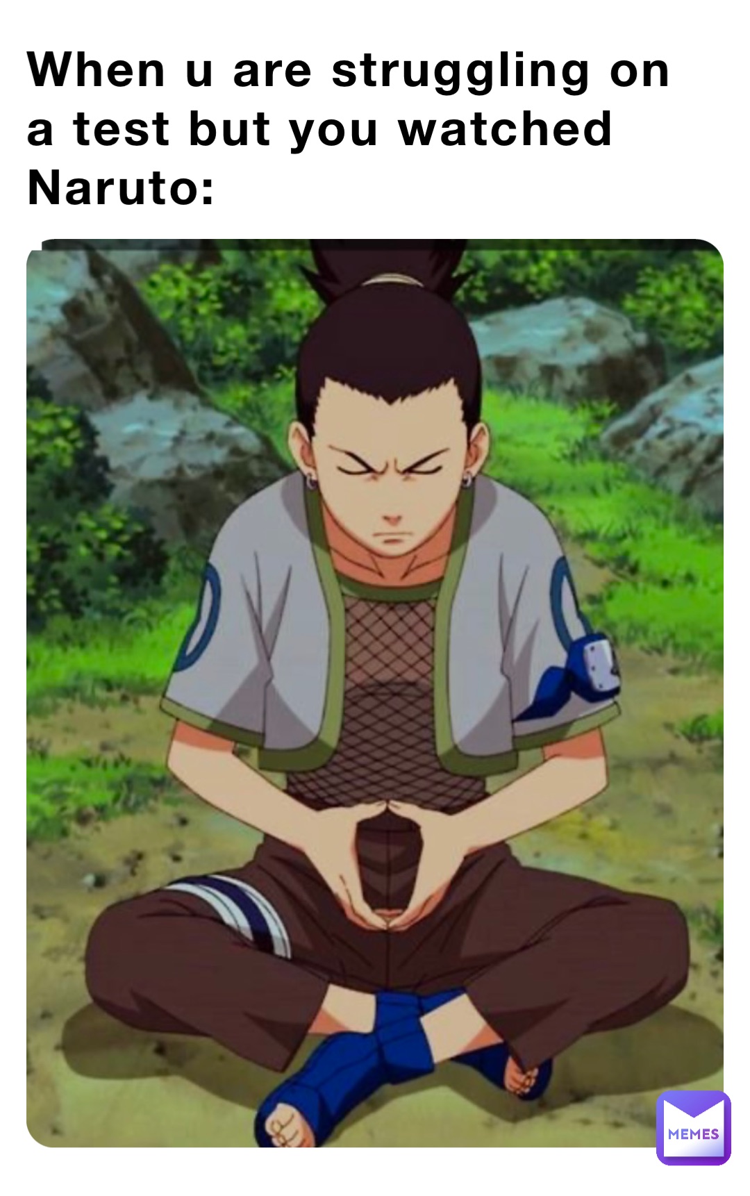 When u are struggling on a test but you watched Naruto: