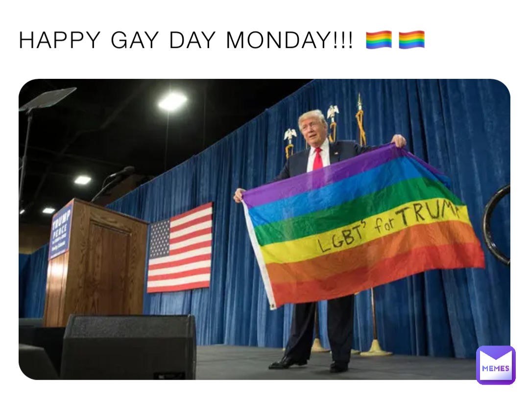 HAPPY GAY DAY MONDAY!!! 🏳️‍🌈🏳️‍🌈