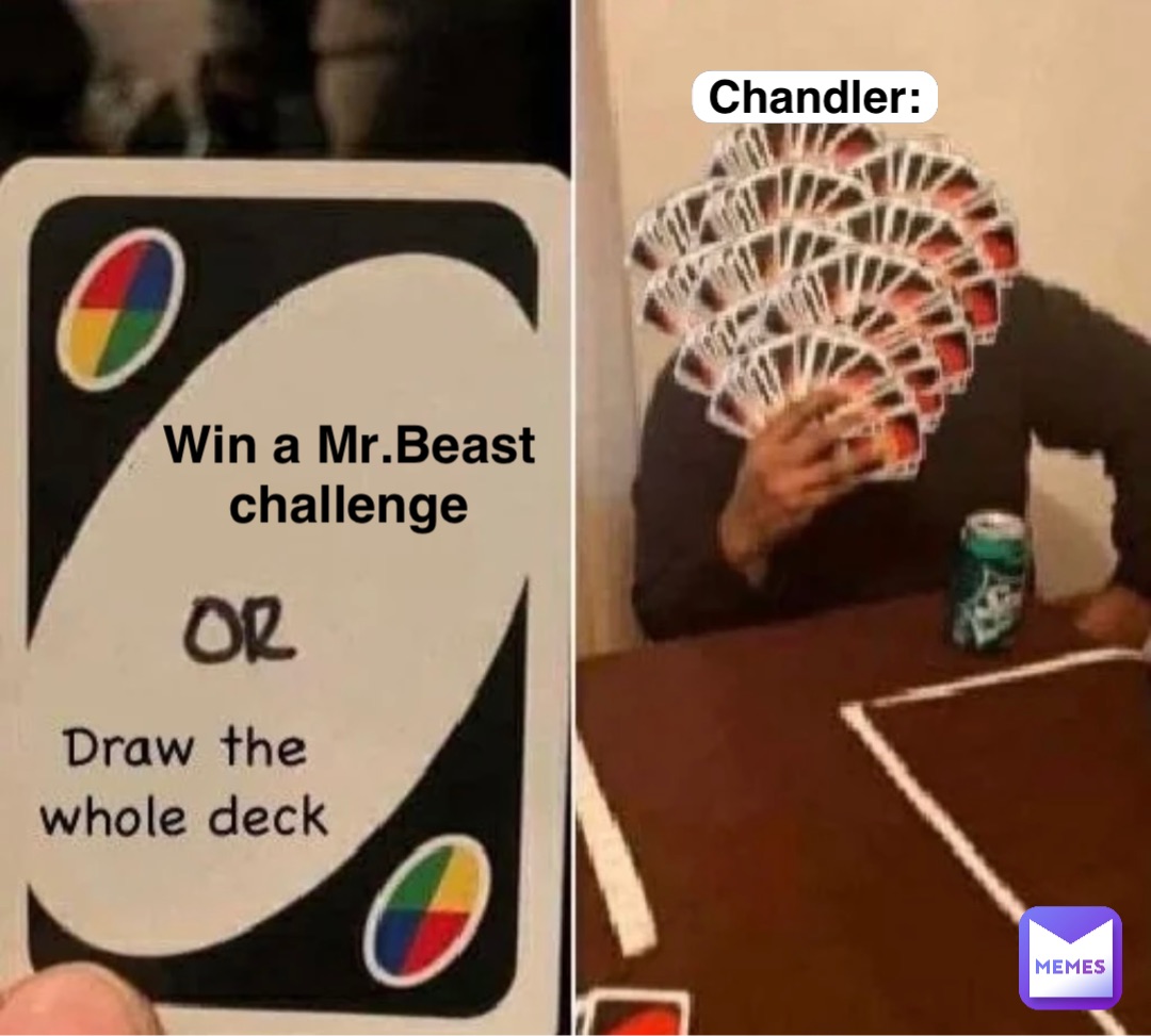 Win a Mr.Beast challenge Chandler: