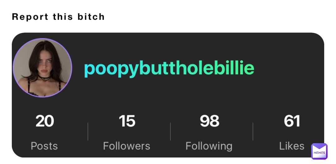 Report this bitch