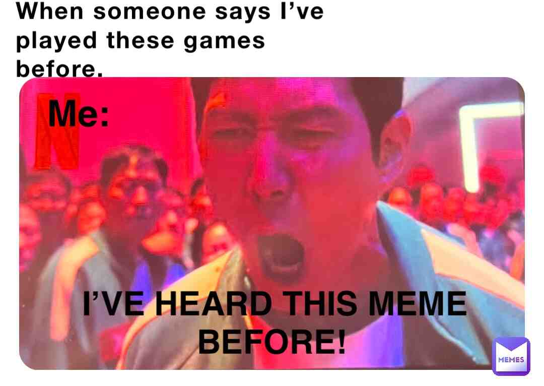 I’ve heard it to many times
