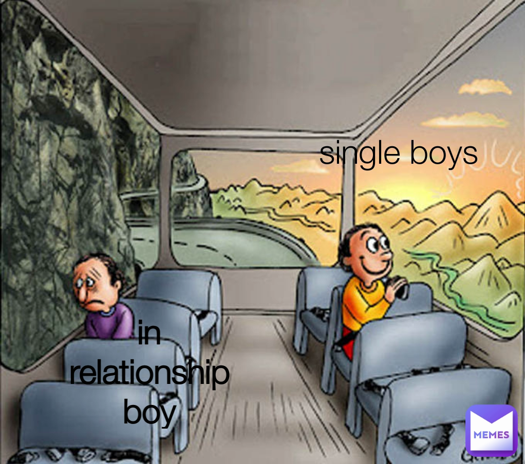 single boys
 in relationship boy
