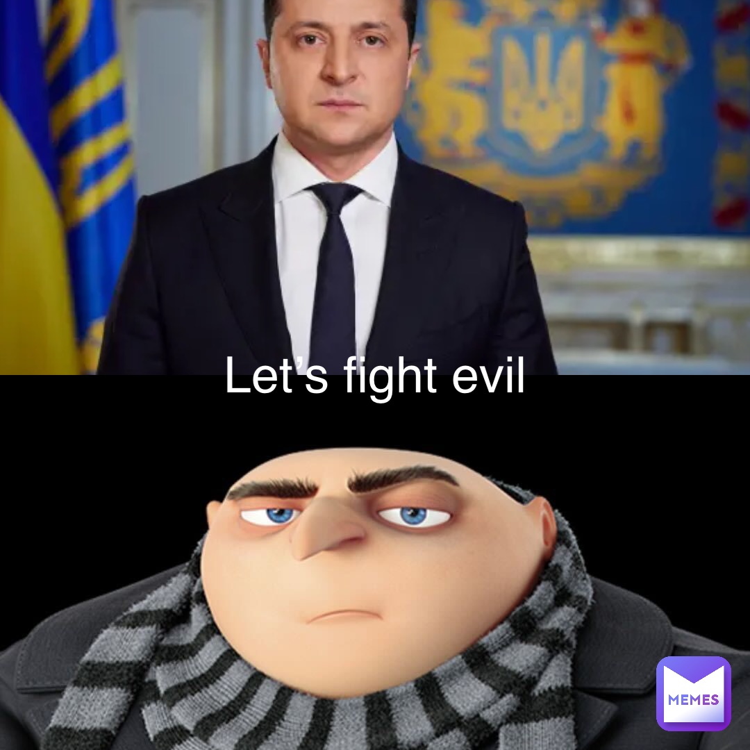 Let’s fight evil