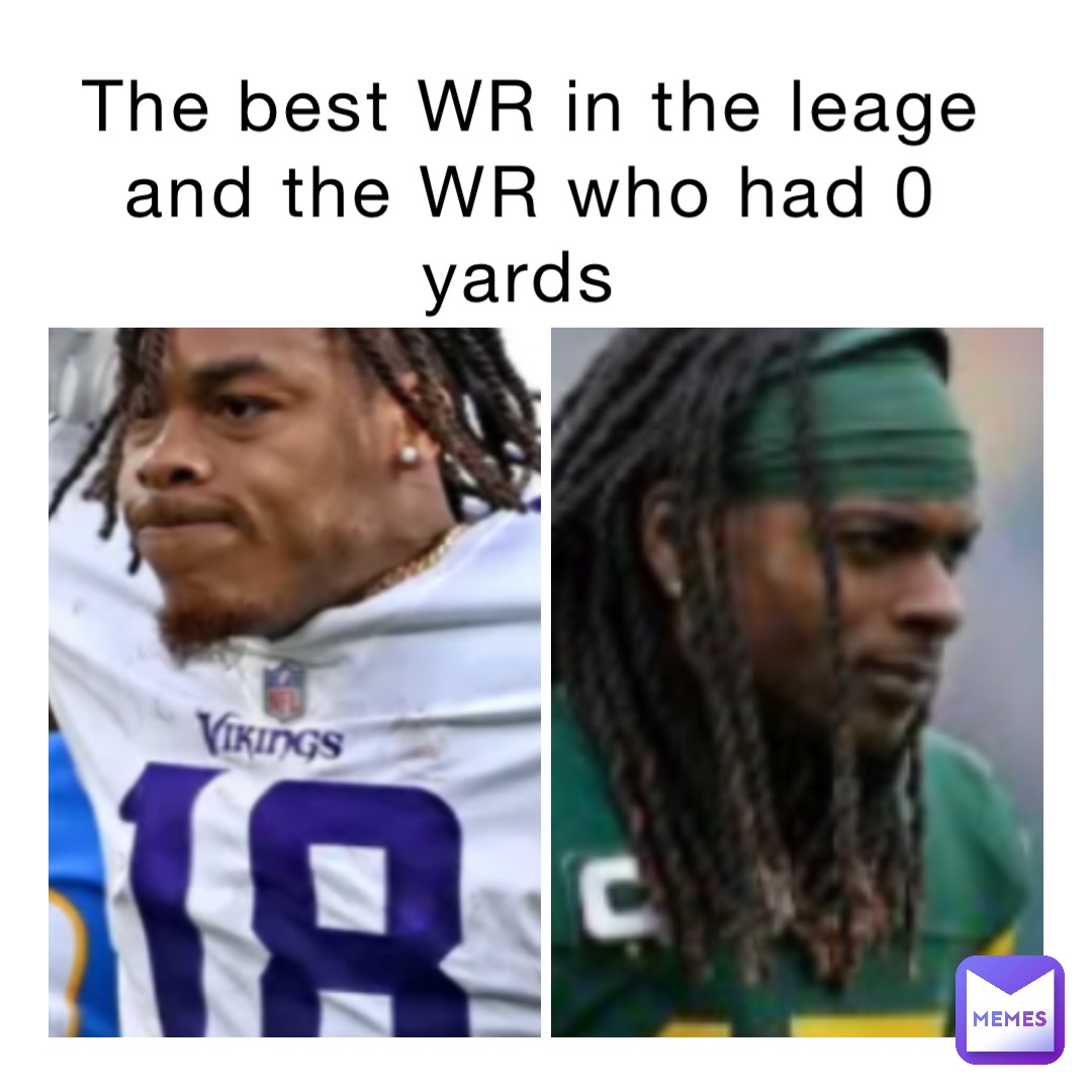 The best WR in the leage and the WR who had 0 yards