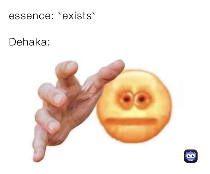 essence: *exists*

Dehaka: