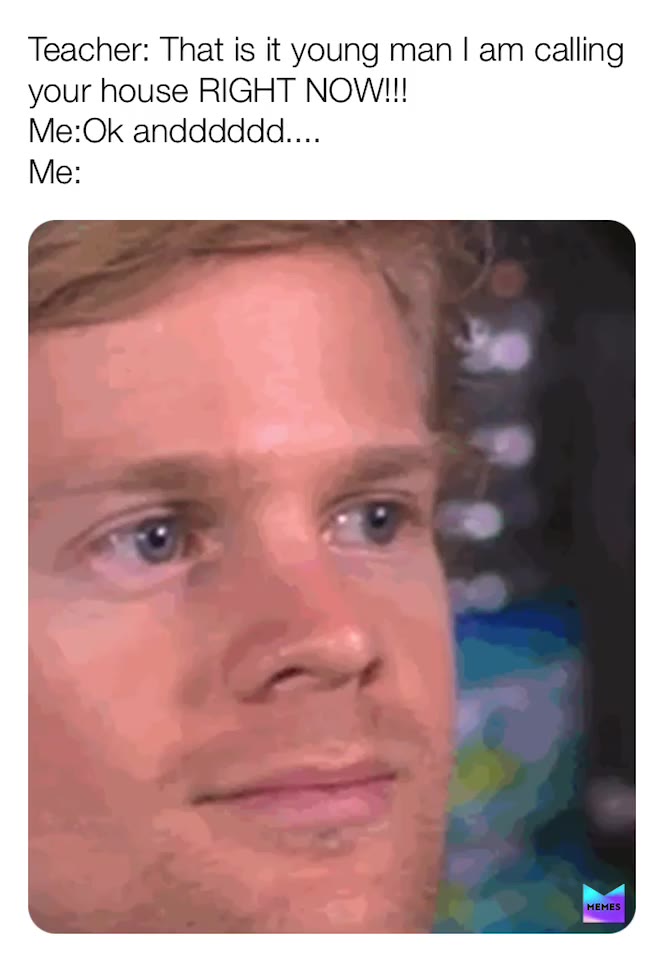 #memes  #school  #trouble