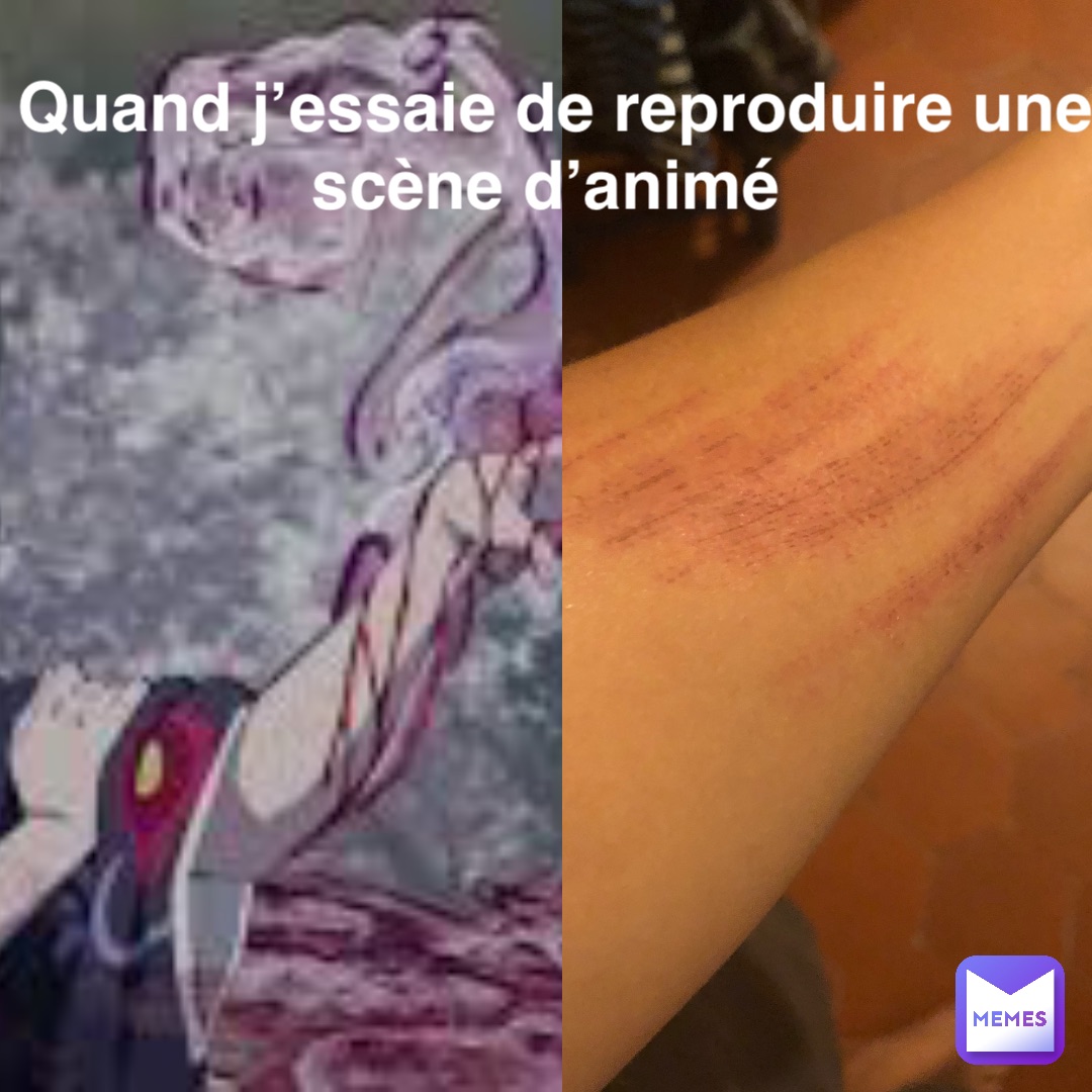 Quand j’essaie de reproduire une scène d’animé