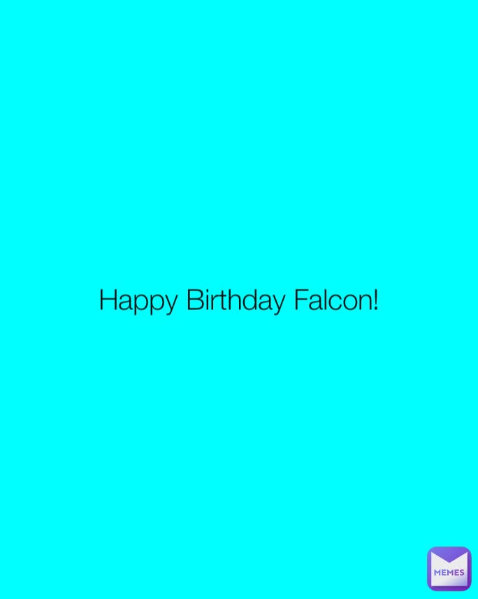 Happy Birthday Falcon!