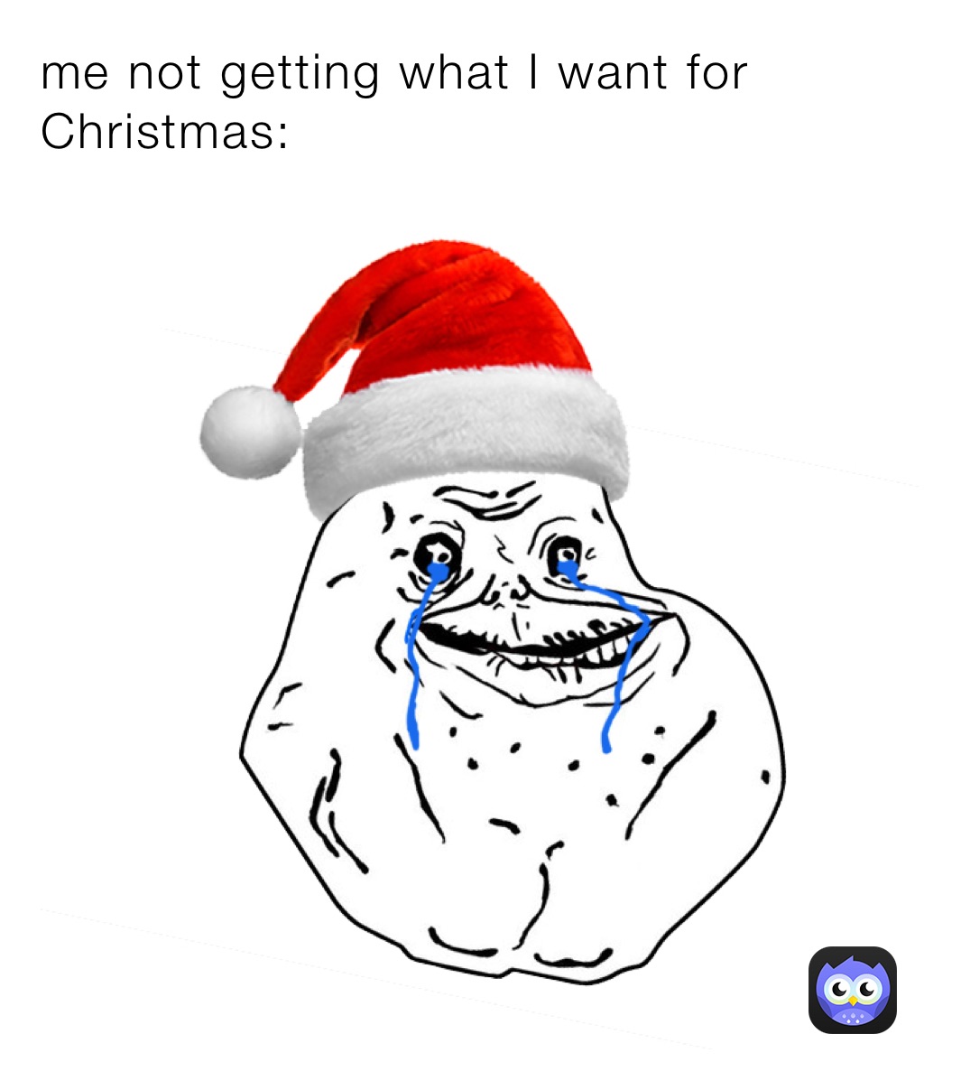 Me Not Getting What I Want For Christmas Ufb4r2zp7r Memes