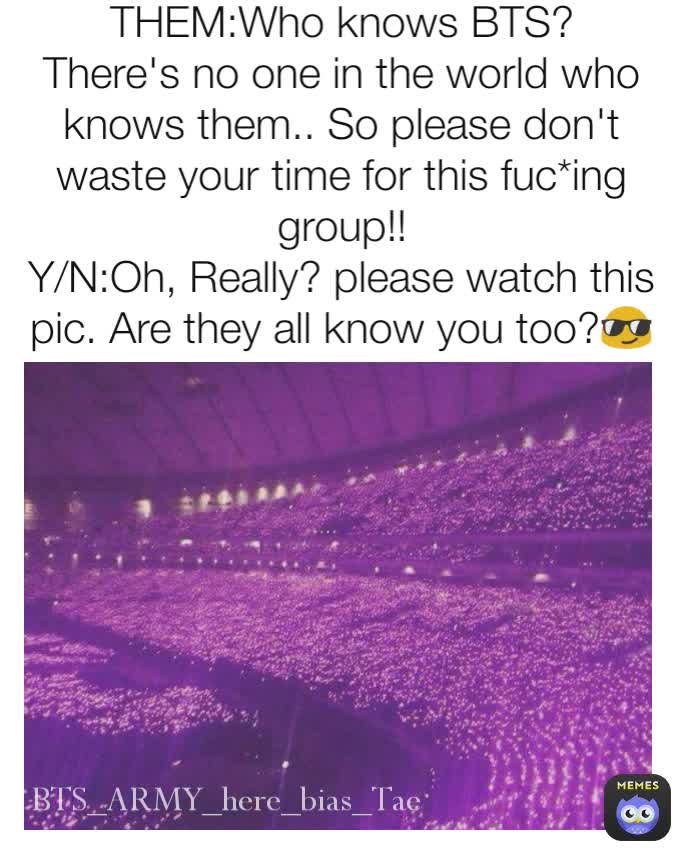 Meme by BTS...army...here