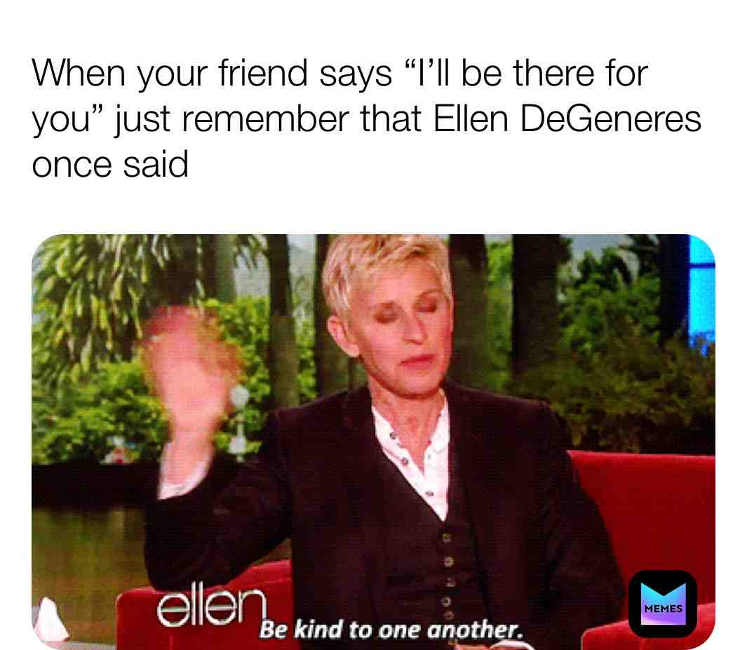 #ellen #truefriends