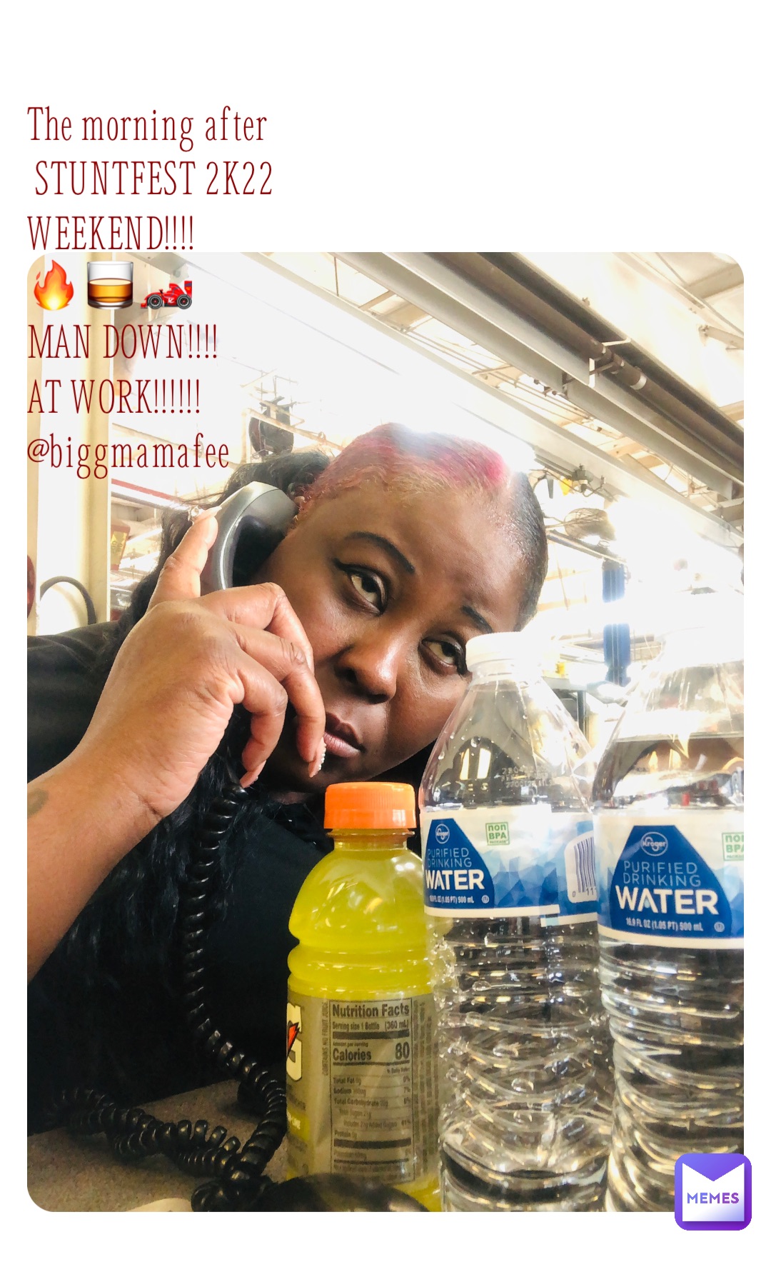 The morning after
 STUNTFEST 2K22
WEEKEND!!!!
🔥🥃🏎
MAN DOWN!!!!
AT WORK!!!!!!
@biggmamafee