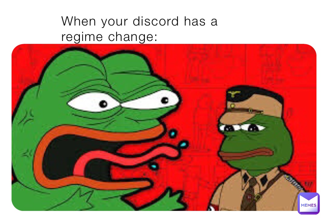 When your discord has a regime change: