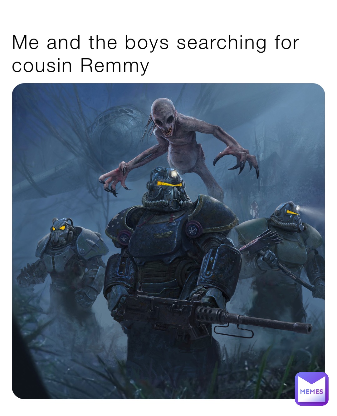 Me and the boys searching for cousin Remmy