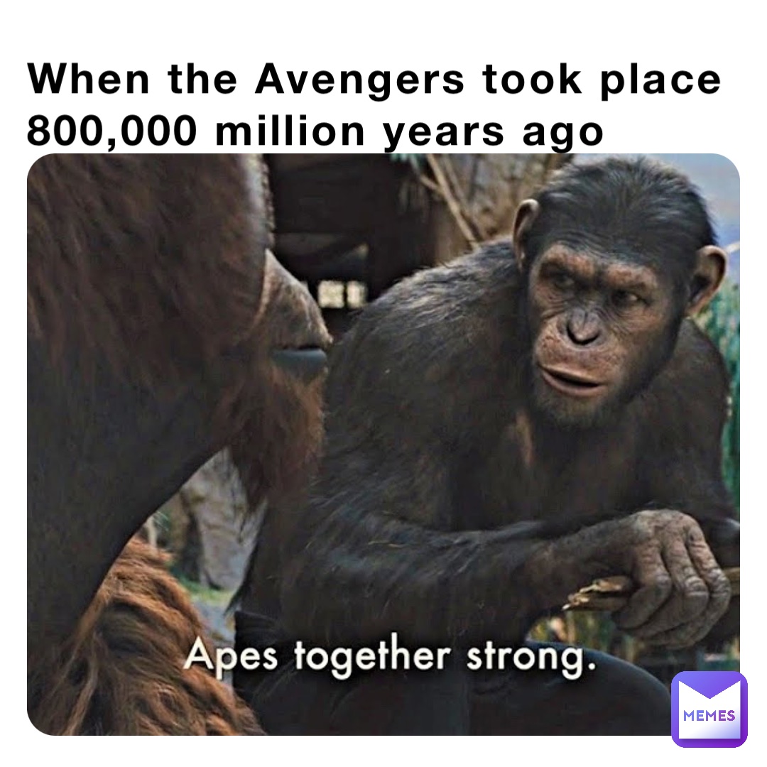 When the Avengers took place 800,000 million years ago