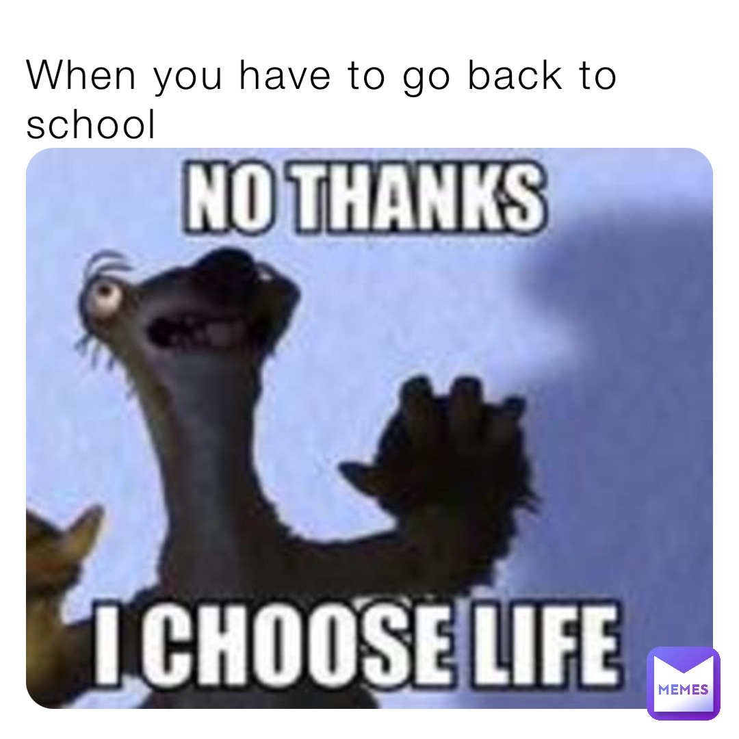 When you have to go back to school