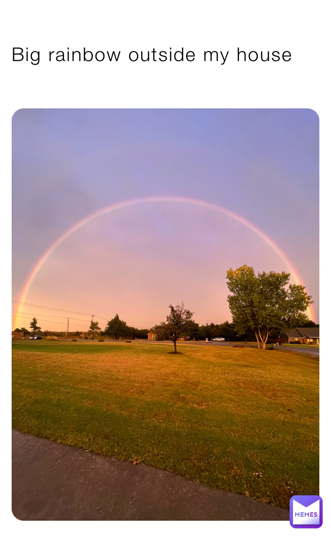 Big rainbow outside my house