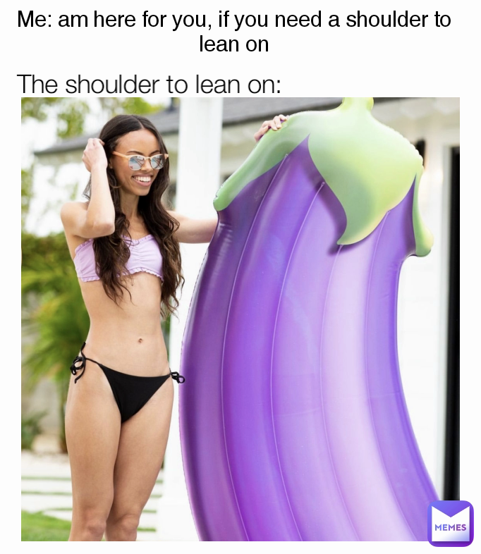 me-am-here-for-you-if-you-need-a-shoulder-to-lean-on-the-shoulder-to