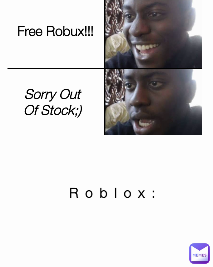 Free Robux  Know Your Meme