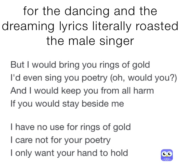 for the dancing and the dreaming lyrics literally roasted the male singer