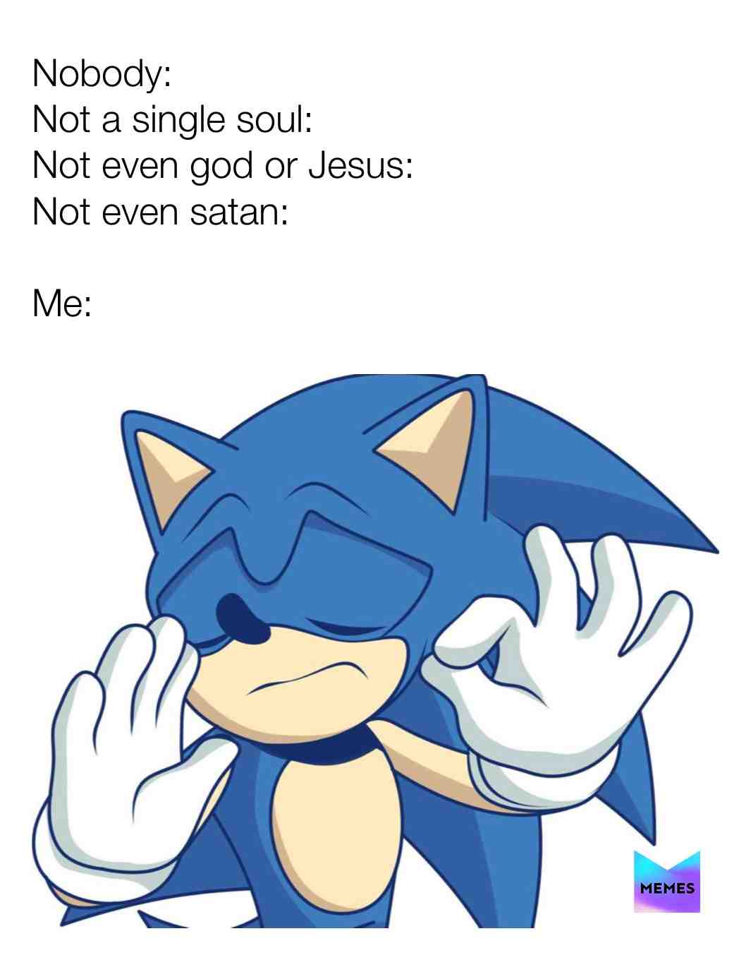 #sonicthehedgehog Join sonic cult XD!
#memes