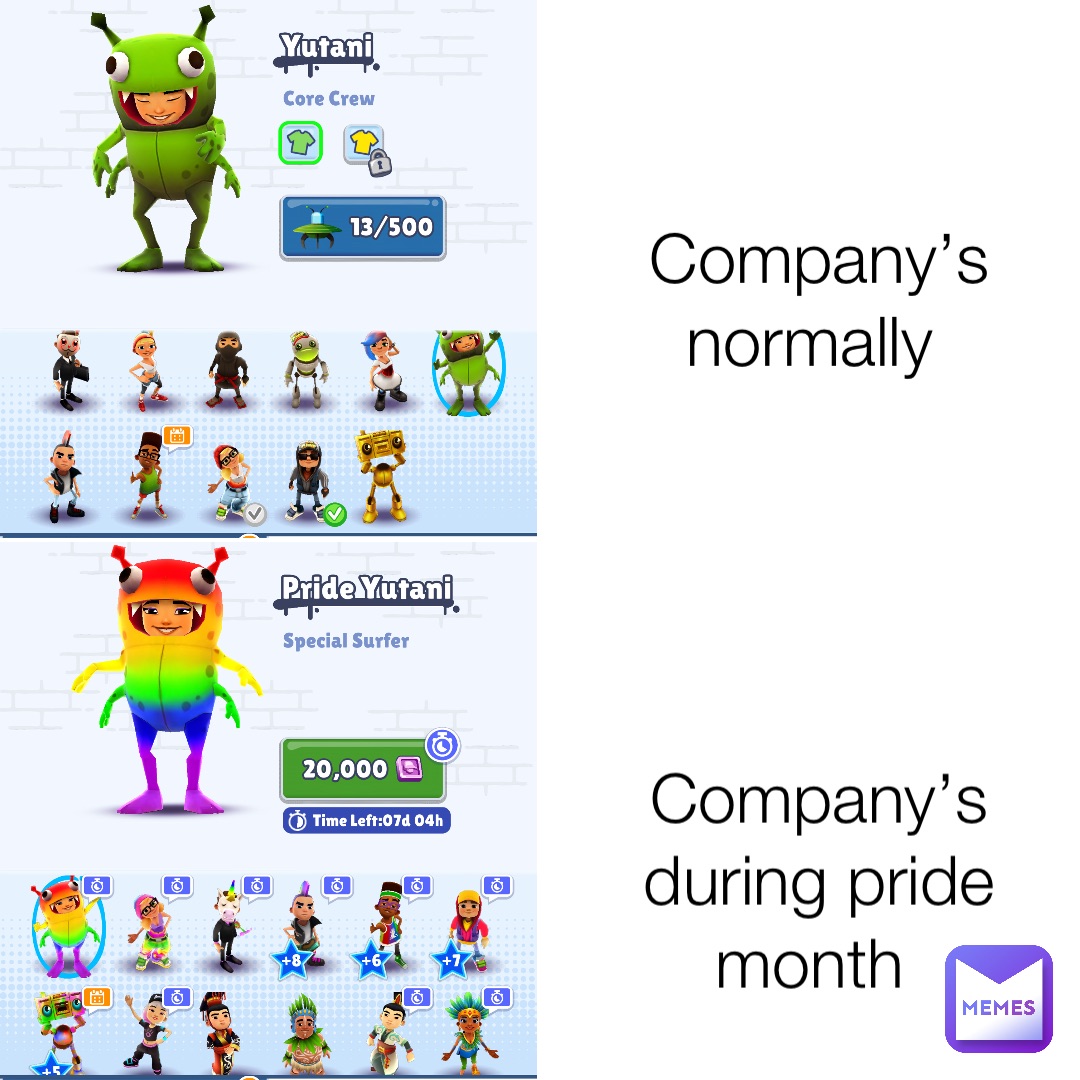 Company’s normally Company’s during pride month
