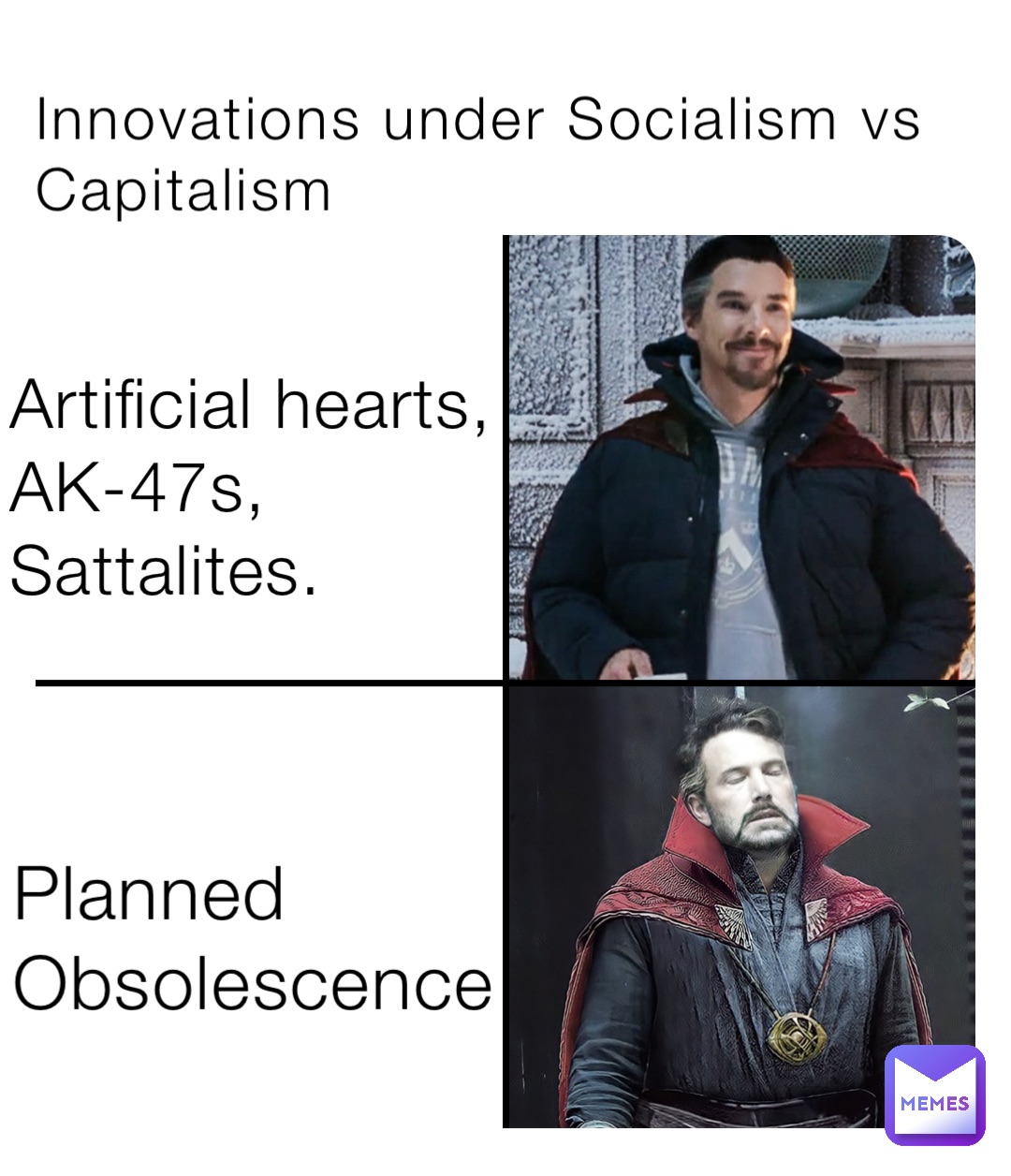 Innovations under Socialism vs Capitalism Artificial hearts,
AK-47s,
Sattalites. Planned
Obsolescence