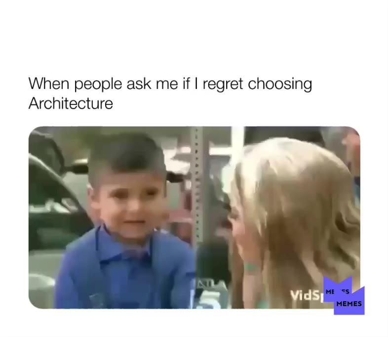 Architecture Student life
#architecture #5yearchallenge #memes